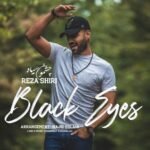 چشمون سیاه | رضا شیری