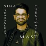 چشمای مست | سینا شعبانخانی