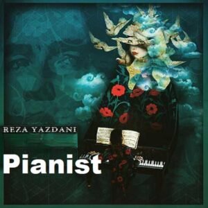 پیانیست | رضا یزدانی